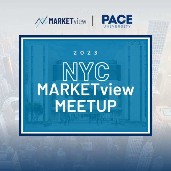 MARKETview and Pace University present the NYC MARKETview Meetup